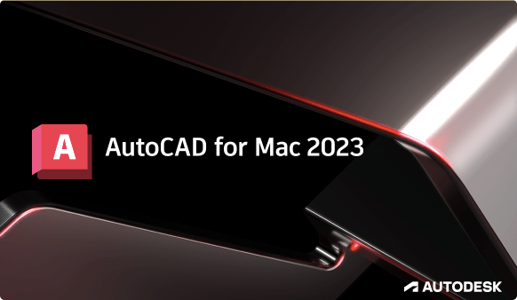 Autodesk AutoCAD 2023 for Mac中文破解版下载{tag}(1)